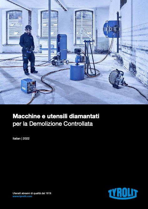 Tyrolit - Catalogo Macchine e utensili diamantati per la Demolizione Controllata 2022